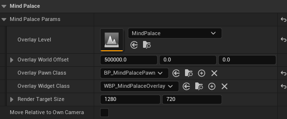 Mind Palace Params on the player character Blueprint: Overlay Level, Overlay World Offset, Overlay Pawn Class, Overlay Widget Class, and Render Target Size
